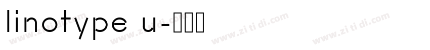 linotype u字体转换 linotype u字体转换